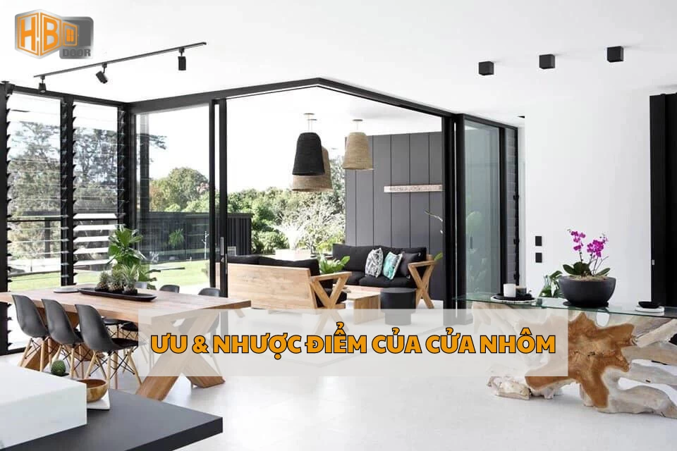 Ưu và nhược điểm cửa nhôm